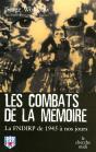Les Combats De La Mémoire ; La Fndirp De 1945 À Nos Jours - Preview