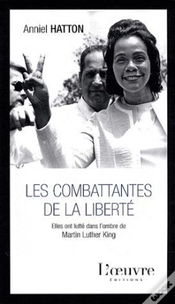 Capa do artigo Les Combattantes De La Liberté ; Elles Ont Lutté Dans L'Ombre De Martin Luther King