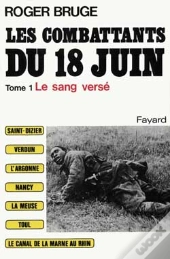 Les Combattants Du 18 Juin T.1 ; Le Sang Versé