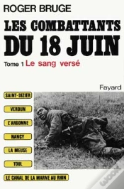 Capa do artigo Les Combattants Du 18 Juin T.1 ; Le Sang Versé