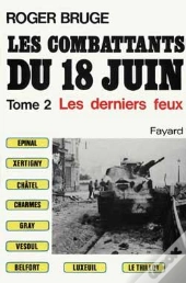 Les Combattants Du 18 Juin Tome 2 ; Les Derniers Feux
