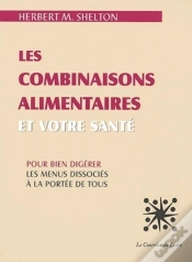 Capa do artigo Les Combinaisons Alimentaires Et Votre Santé ; Les Menus Dissociés À La Portée De Tous