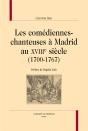 Les Comédiennes-Chanteuses À Madrid Au Xviiie Siècle - Preview