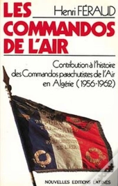 Les Commandos De L'Air ; Algérie 1956-1962