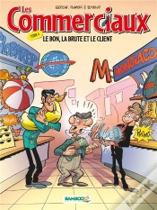 Capa do artigo Les Commerciaux Tome 4 : Le Bon, La Brute Et Le Client