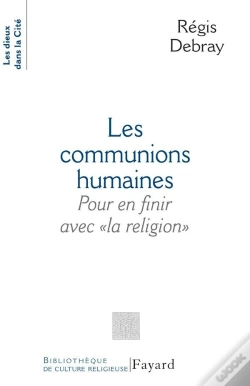Capa do artigo Les Communions Humaines ; Pour En Finir Avec "La Religion"