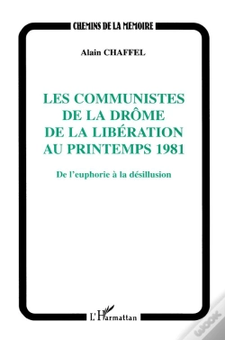 Capa do artigo Les Communistes De La Drome De La Liberation Au Printemps 1981. De L'Euphorie A La Desillusion