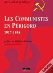 Les Communistes En Perigord (1917-1958)