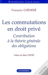 Les Commutations En Droits Privé ; Contribution De La Théorie Générale Des Obligations
