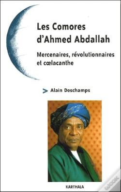 Capa do artigo Les Comores D'Ahmed Abdallah ; Mercenaires, Révolutionnaires Et Coelacanthe