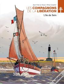 Les Compagnons De La Libération : L'Île De Sein