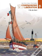 Les Compagnons De La Libération : L'Île De Sein