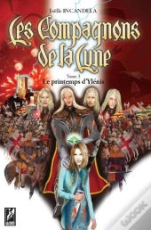 Les Compagnons De La Lune T.3 ; Le Printemps D'Ylénis