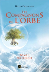 Les Compagnons De L'Orbe - Tome 1