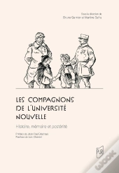 Les Compagnons De L'Université Nouvelle : Histoire, Mémoire Et Postérité