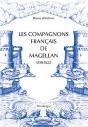 Les Compagnons Français De Magellan 1519-1522 - Preview