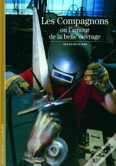 Les Compagnons Ou L'Amour De La Belle Ouvrage