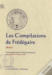 Les Compilations De Fredegaire T.1