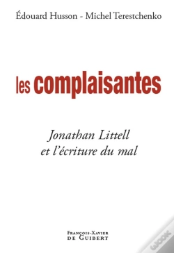 Capa do artigo Les Complaisantes ; Jonathan Littell Et L'Écriture Du Mal