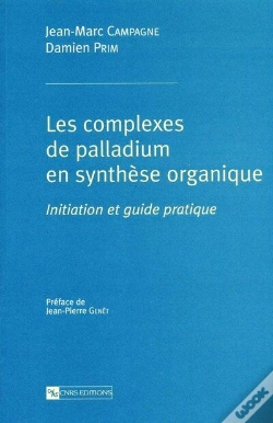 Capa do artigo Les Complexes De Palladium En Synthese Organique  ; Initiation Et Guide Pratique