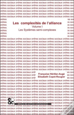Capa do artigo Les Complexites De L'Alliance - Tome I - Les Systemes Semi-Complexes