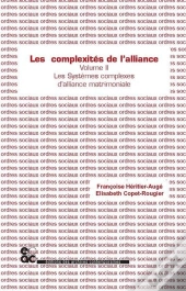 Les Complexites De L'Alliance - Tome Ii - Les Systemes Complexes D'Alliance Matrimoniale