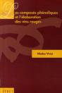 Les Composés Phénoliques Et L'Élaboration Des Vins Rouges - Preview