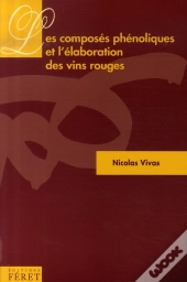 Les Composés Phénoliques Et L'Élaboration Des Vins Rouges