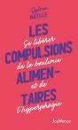 Les Compulsions Alimentaires : Se Libérer De La Boulimie Et De L'Hyperphagie - Preview