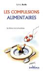 Les Compulsions Alimentaires ; Se Liberer De La Boulimie - Preview