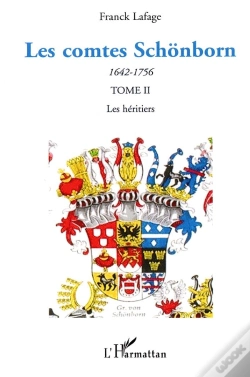 Capa do artigo Les Comtes Schönborn T.2 ; Les Héritiers 1642-1756
