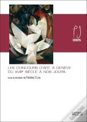 Les Concours D'Art À Genève Du Xviiie Siècle À Nos Jours
