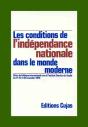 Les Conditions De L'Indépendance Nationale Dans Le Monde Moderne ; Colloque Des 21-22 Et 23 Novembre - Preview