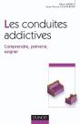 Les Conduites Addictives ; Comprendre, Prévenir, Soigner - Preview