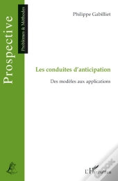 Les Conduites D'Anticipation ; Des Modèles Aux Applications