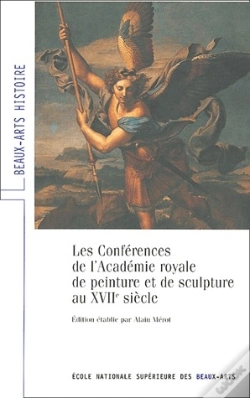 Capa do artigo Les Conférences De L'Academie Royale De Peinture Et De Sculpture Au Xvii Siècle