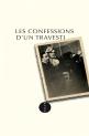 Les Confessions D'Un Travesti
