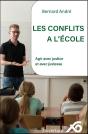 Les Conflits À L'École : Agir Avec Justice Et Avec Justesse - Preview