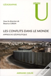 Les Conflits Dans Le Monde ; Approche Géopolitique