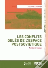 Les Conflits Gelés De L'Espace Postsoviétique
