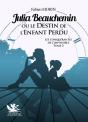 Les Conquérantes De L'Impossible Tome 2 : Julia Beauchemin Ou Le Destin De L'Enfant Perdu - Preview