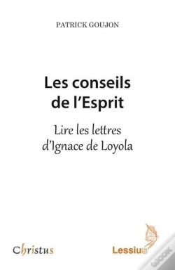 Capa do artigo Les Conseils De L'Esprit ; Lire Les Lettres D'Ignace De Loyola