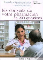 Les Conseils De Votre Pharmacien En 200 Questions