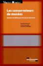 Les Conservateurs De Musées ; Atout Et Faiblesse D'Une Profession - Preview