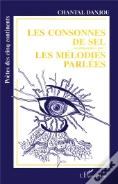 Les Consonnes De Sel ; Mélodies Parlées