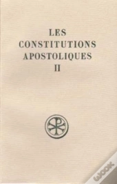 Les Constitutions Apostoliques - Tome 2 (Livres Iii-Vi)