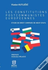 Les Constitutions Postcommunistes Européennes