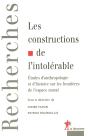 Les Constructions De L'Intolérable Études D'Anthropologie Et D'Histoire - Preview