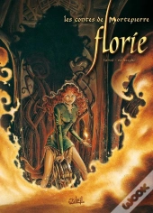 Les Contes De Mortepierre Tome 1 ; Florie
