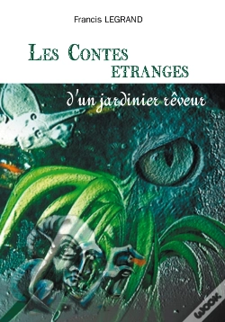 Capa do artigo Les Contes Étranges D'Un Jardinier Rêveur